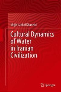 معرفی کتاب “دینامیک فرهنگی آب در تمدن ایرانی”‏
